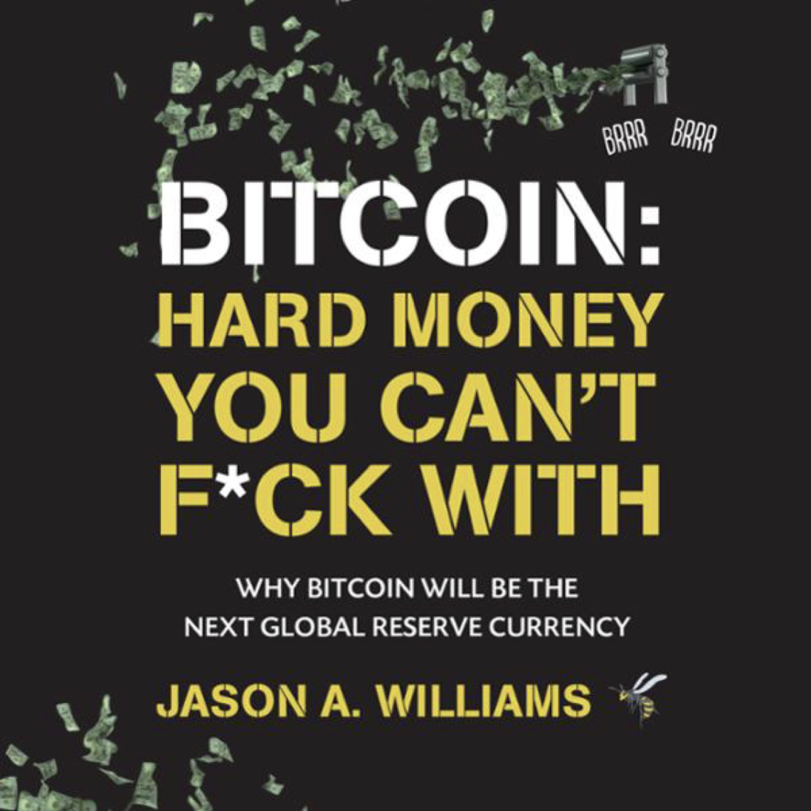 Bitcoin_ Hard Money You Can’t Fuck With