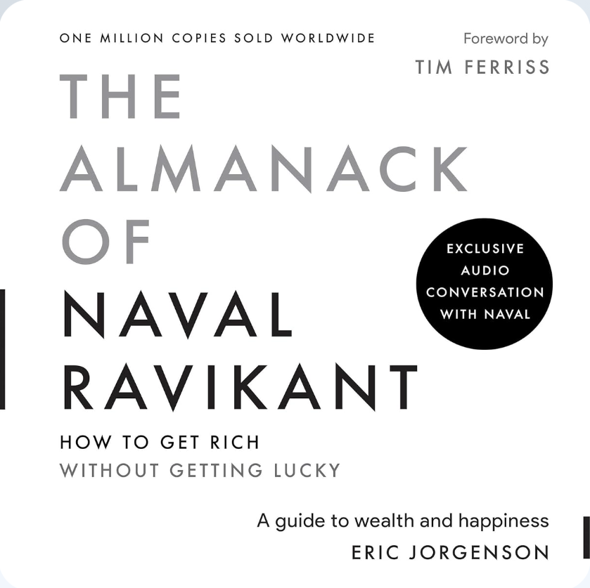 The Almanack of Naval Ravikant